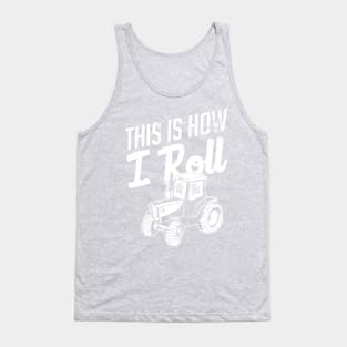 This is how I roll (white) Tank Top